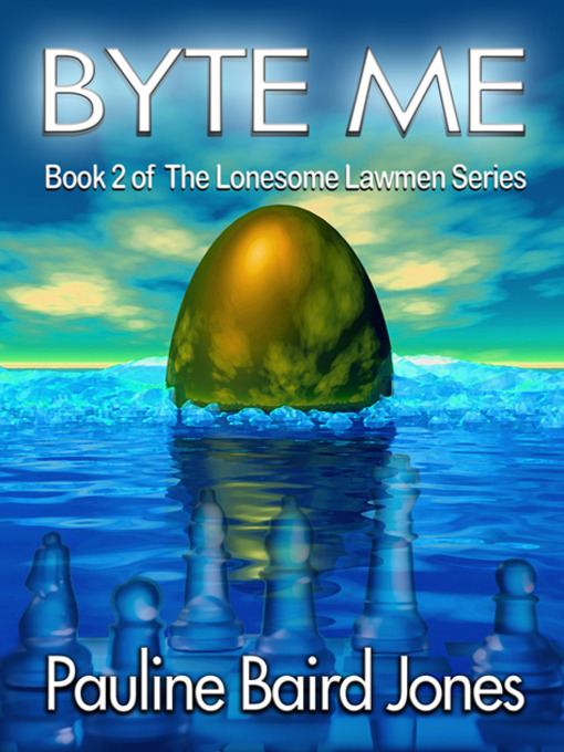 Title details for Byte Me by Pauline Baird Jones - Available